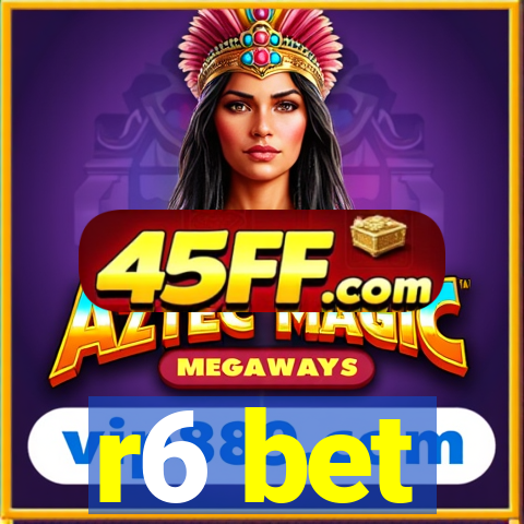 r6 bet